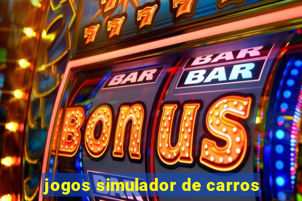 jogos simulador de carros